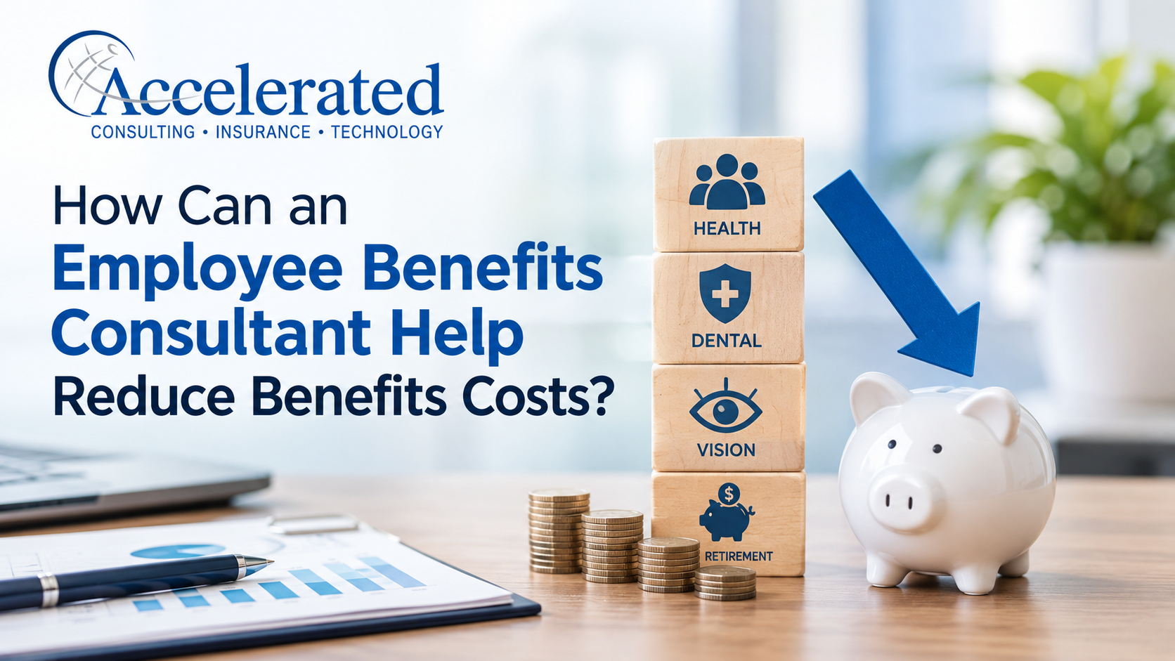 How Can an Employee Benefits Consultant Help Reduce Benefits Costs?